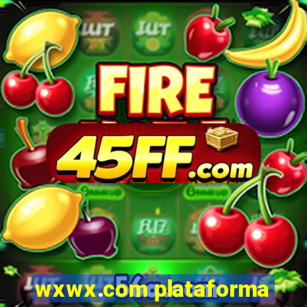 wxwx.com plataforma